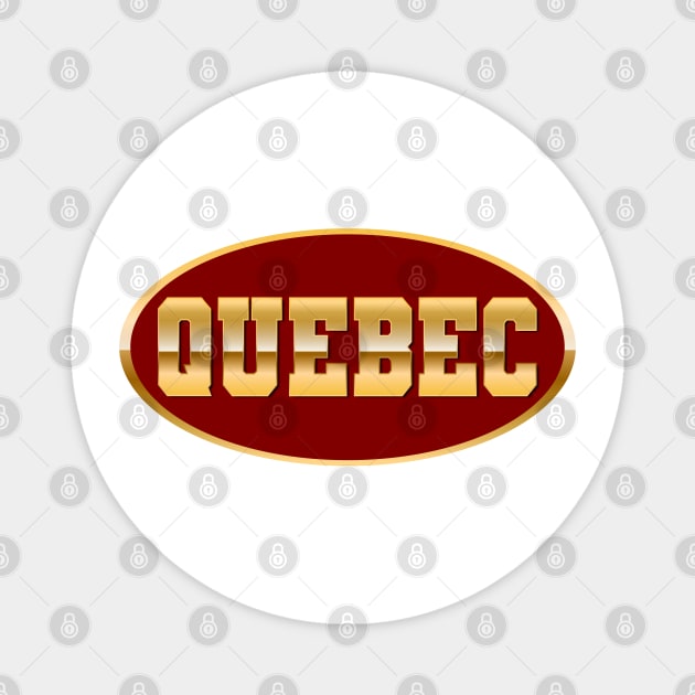 Gold Quebec Magnet by T-Shirts Zone